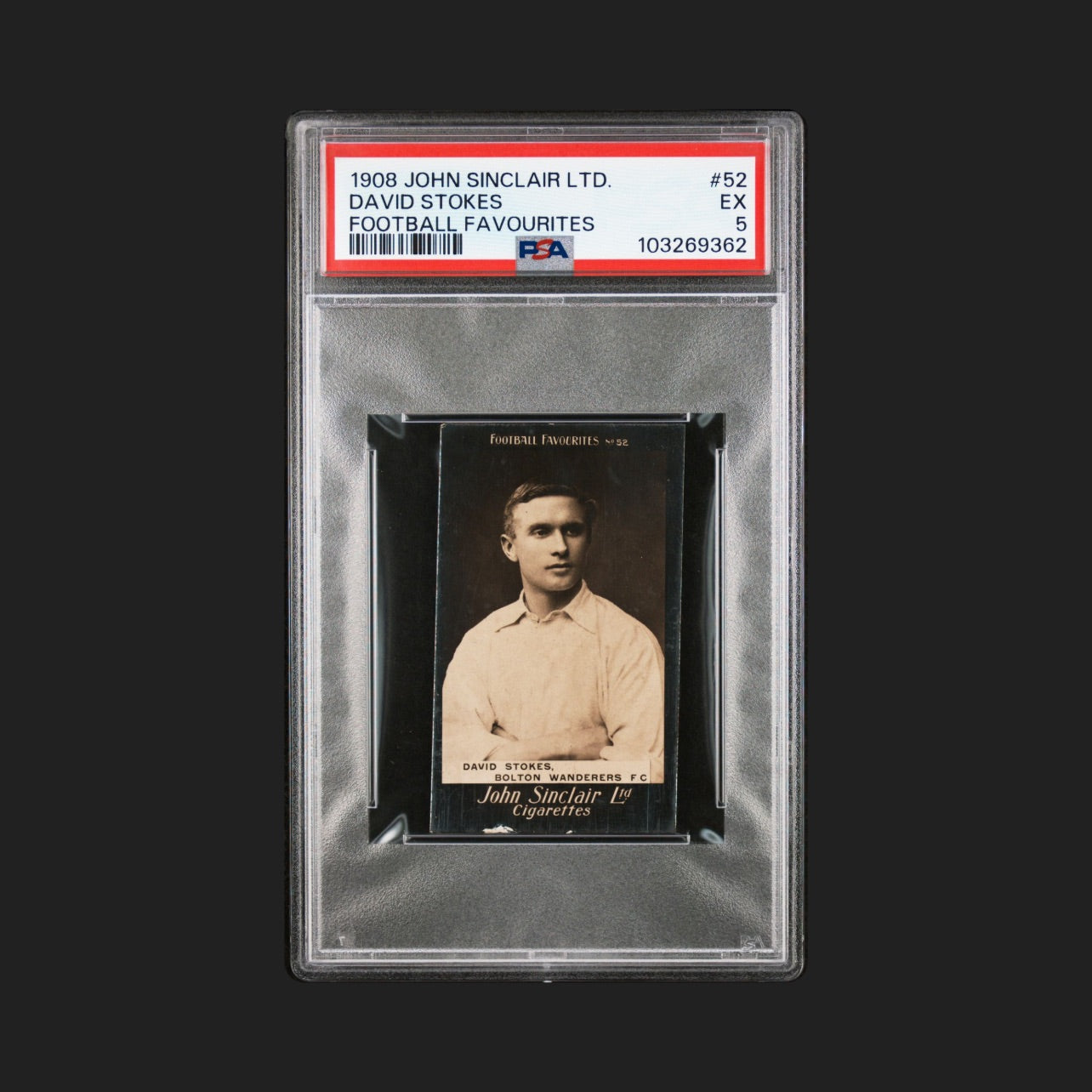 1908 David Stokes Bolton Wanderers | JOHN SINCLAIR Cigarettes Ltd | FOOTBALL FAVOURITES #52 | PSA 5 POP 1 Highest grade