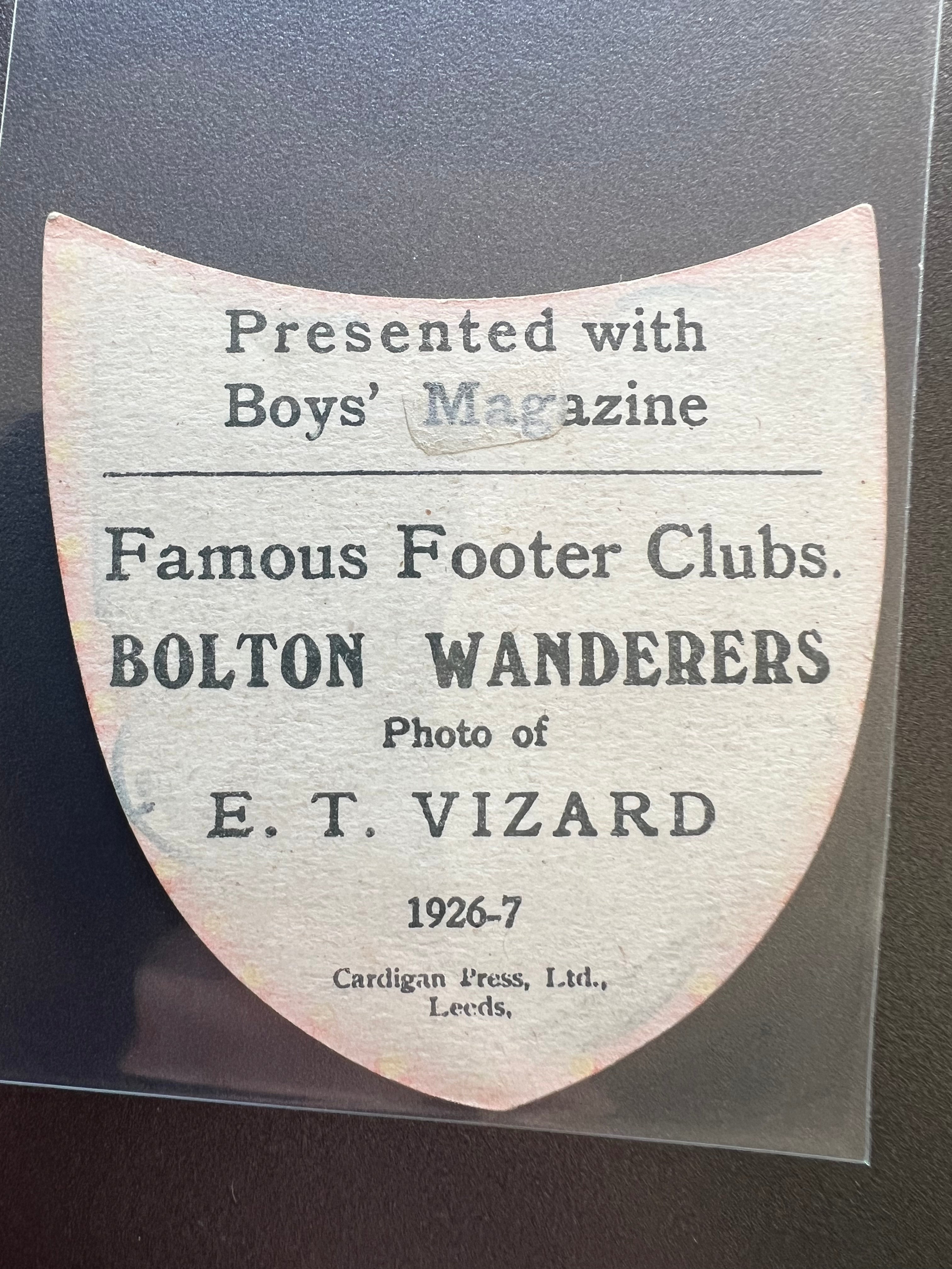 1926 - 1927  | E T Vizard | Bolton Wanderers | Boys' Magazine | Famous Footer Clubs | Baines style card