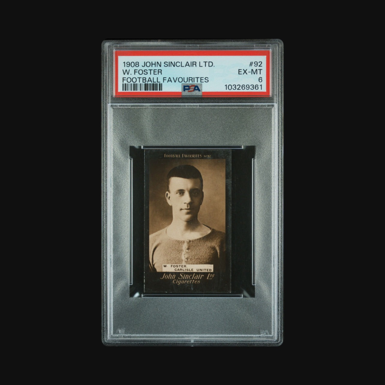 1908 | W Foster | Carlisle United | JOHN SINCLAIR Cigarettes Ltd | FOOTBALL FAVOURITES #92 | PSA 6 POP 1 HIGHEST GRADE