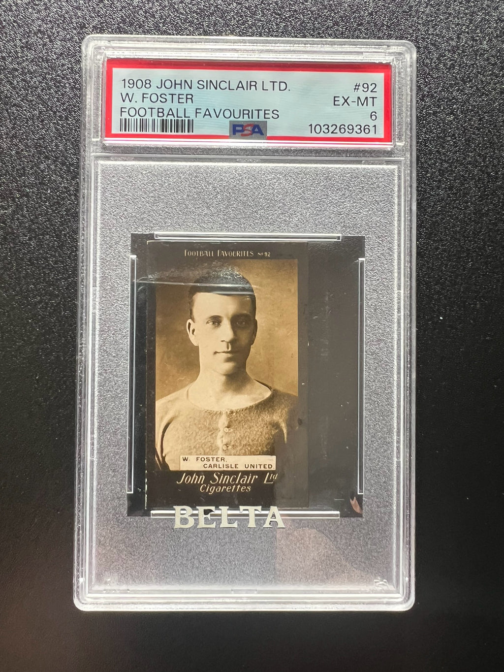 1908 W Foster Carlisle United JOHN SINCLAIR COLIGARETTES LTD | FOOTBALL FAVOURITES #92 PSA 6 POP 1 HIGHEST GRADE